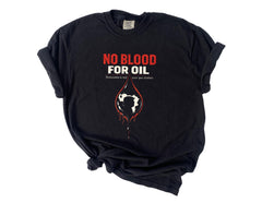 No Blood for Oil Shirt - Comfort Colors®  Venezuela Libre T-Shirt - Anti Trump Anti War Tee - Activist Shirt - Venezuela Free Tee