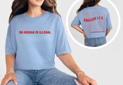Comfort Colors® No Human Is Illegal Shirt - Political Protest - Human Rights Tee - Pro Immigration - Social Justice Shirt - ICE Protest
