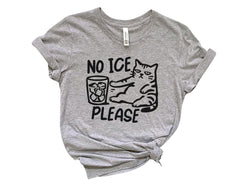 No Ice Please T-Shirt - Sarcastic Meme Shirt - Political Protest - Human Rights Tee - Pro Immigration Graphic - Social Justice T-Shirt