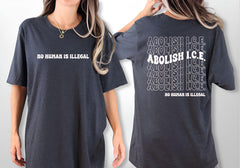 No Human Is Illegal Shirt - Political Protest - Human Rights Tee - Pro Immigration - Social Justice Shirt - ICE Protest - Immigration Rights