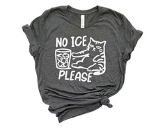 No Ice Please T-Shirt - Sarcastic Meme Shirt - Political Protest - Human Rights Tee - Pro Immigration Graphic - Social Justice T-Shirt