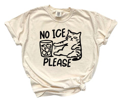 Comfort Colors® No Ice Please T-Shirt - Sarcastic Meme Tee - Political Protest - Human Rights - Pro Immigration Graphic - Social Justice