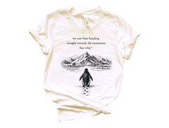 Nihilist Penguin T-Shirt - But Why Penguin Tee - Sad Penguin Mountains - Funny Meme Shirt - Documentary Penguin - Hiking Tee for Adventurer