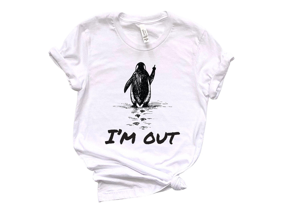 I'm Out - Nihilist Penguin T-Shirt - But Why Penguin Tee - Documentary Penguin - Hiking Tee for Adventurer - Funny Meme Shirt