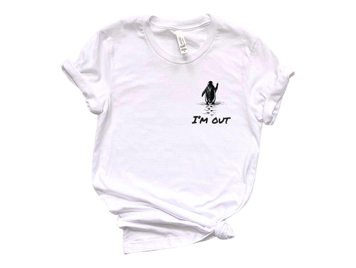 I'm Out Pocket T-Shirt - Nihilist Penguin T-Shirt - But Why Penguin Tee - Documentary Penguin - Hiking Tee for Adventurer - Funny Meme Shirt