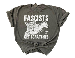 Comfort Colors® Anti Fascist Shirt - Fascists Get Scratches - Political Protest - Human Rights Tee - Pro Immigration Graphic