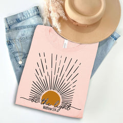 Be The Light Shirt - Matthew 5:14 Tee - Bible Verse - Christian Gift - Inspirational Tee - Faith Shirt - Sun Celestial - Jesus Lover Gift