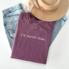 Comfort Colors® Thrift Shirt - I'd Thrift That - Secondhand Shopping T-Shirt - Thrifting Tee