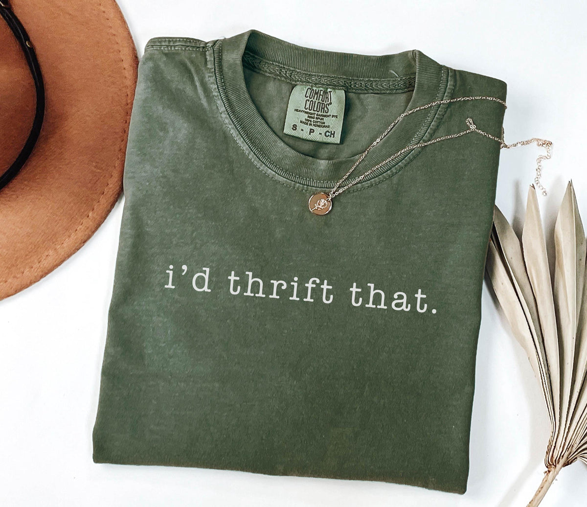 Comfort Colors® Thrift Shirt - I'd Thrift That - Secondhand Shopping T-Shirt - Thrifting Tee