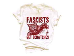 Fascists Get Scratches Shirt - Fascism Antifascism Shirt - Liberal Shirt - Resistance T-Shirt